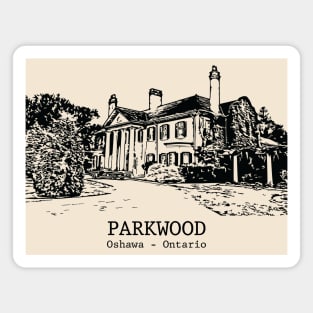 Parkwood - Oshawa ON Magnet